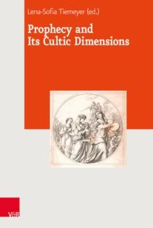 Prophecy and Its Cultic Dimensions