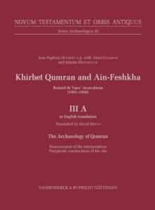 Khirbet Qumran and Ain-Feshkha III A (in English translation) : Roland de Vaux' excavations (1951-1956). The Archaeology of Qumran. Reassessment of the interpretation Peripheral constructions of the s