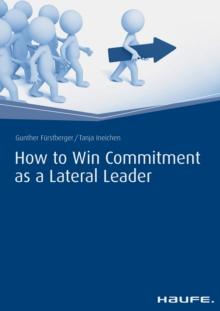 How to Win Commitment as a Lateral Leader