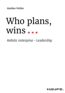 Who plans, wins... : Holistic enterprise - Leadership