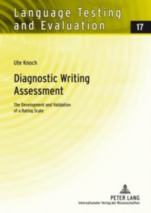 Diagnostic Writing Assessment : The Development and Validation of a Rating Scale