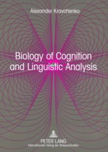 Biology of Cognition and Linguistic Analysis : From Non-Realist Linguistics to a Realistic Language Science