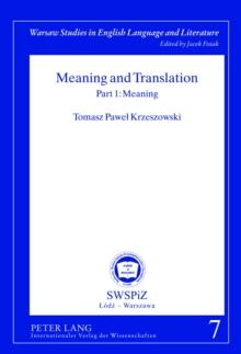 Meaning and Translation : Part 1: Meaning