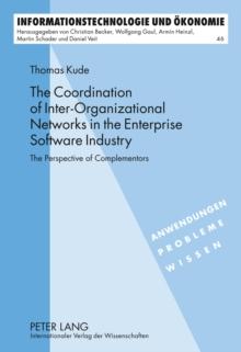 The Coordination of Inter-Organizational Networks in the Enterprise Software Industry : The Perspective of Complementors