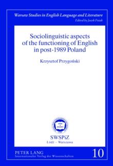 Sociolinguistic aspects of the functioning of English in post-1989 Poland