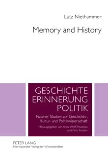 Memory and History : Essays in Contemporary History