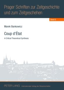 Coup d'Etat : A Critical Theoretical Synthesis