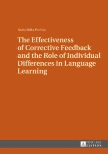 The Effectiveness of Corrective Feedback and the Role of Individual Differences in Language Learning : A Classroom Study