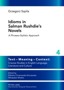 Idioms in Salman Rushdie's Novels : A Phraseo-stylistic Approach