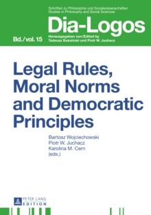 Legal Rules, Moral Norms and Democratic Principles