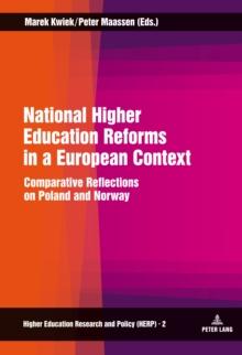 National Higher Education Reforms in a European Context : Comparative Reflections on Poland and Norway