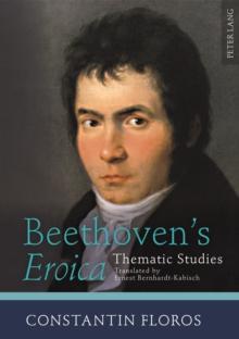 Beethoven's Eroica : Thematic Studies. Translated by Ernest Bernhardt-Kabisch