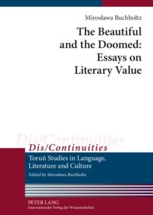 The Beautiful and the Doomed: Essays on Literary Value