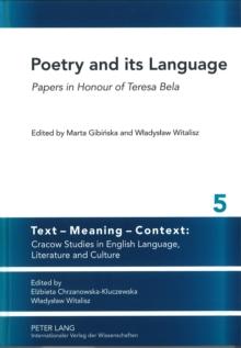 Poetry and its Language : Papers in Honour of Teresa Bela