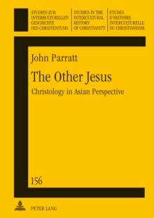 The Other Jesus : Christology in Asian Perspective