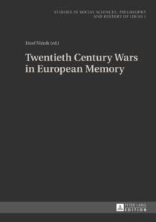 Twentieth Century Wars in European Memory