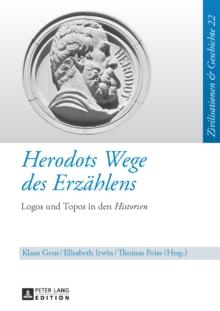 Herodots Wege des Erzaehlens : Logos und Topos in den "Historien"