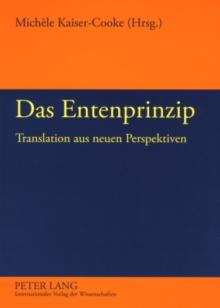 Das Entenprinzip : Translation aus neuen Perspektiven