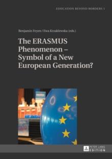 The ERASMUS Phenomenon - Symbol of a New European Generation?