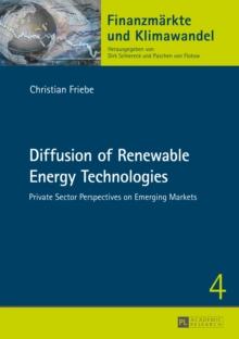 Diffusion of Renewable Energy Technologies : Private Sector Perspectives on Emerging Markets