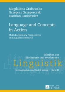 Language and Concepts in Action : Multidisciplinary Perspectives on Linguistic Research