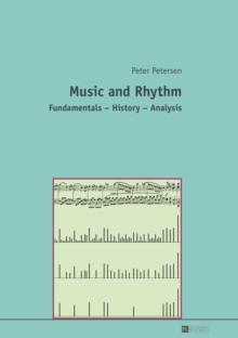 Music and Rhythm : Fundamentals - History - Analysis