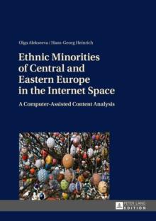 Ethnic Minorities of Central and Eastern Europe in the Internet Space : A Computer-Assisted Content Analysis