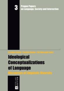 Ideological Conceptualizations of Language : Discourses of Linguistic Diversity