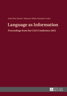 Language as Information : Proceedings from the CALS Conference 2012