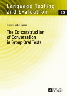 The Co-construction of Conversation in Group Oral Tests