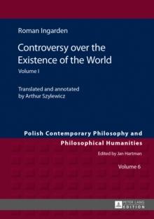 Controversy over the Existence of the World : Volume I