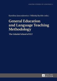 General Education and Language Teaching Methodology : The Gdansk School of ELT