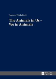 The Animals in Us - We in Animals