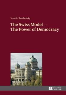 The Swiss Model - The Power of Democracy