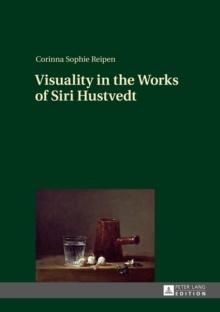 Visuality in the Works of Siri Hustvedt