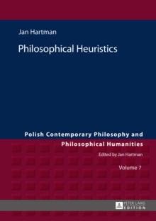 Philosophical Heuristics : Translated by Ben Koschalka