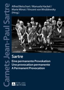 Sartre : Eine permanente Provokation- Une provocation permanente- A Permanent Provocation