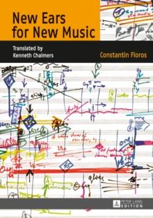 New Ears for New Music : Translated by Kenneth Chalmers