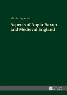 Aspects of Anglo-Saxon and Medieval England