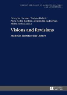 Visions and Revisions : Studies in Literature and Culture