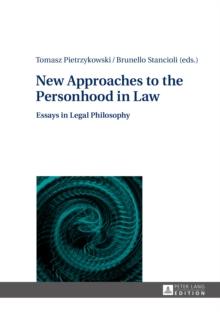 New Approaches to the Personhood in Law : Essays in Legal Philosophy