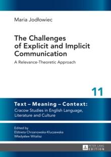 The Challenges of Explicit and Implicit Communication : A Relevance-Theoretic Approach