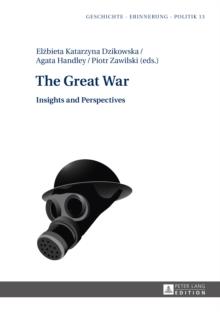 The Great War : Insights and Perspectives