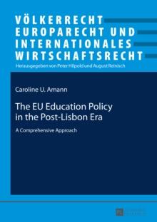 The EU Education Policy in the Post-Lisbon Era : A Comprehensive Approach