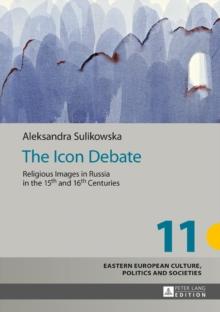 The Icon Debate : Religious Images in Russia in the 15th and 16th Centuries