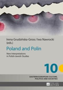 Poland and Polin : New Interpretations in Polish-Jewish Studies