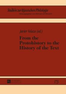 From the Protohistory to the History of the Text