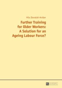 Further Training for Older Workers: A Solution for an Ageing Labour Force?