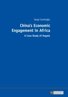 China's Economic Engagement in Africa : A Case Study of Angola