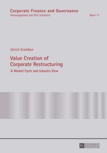 Value Creation of Corporate Restructuring : A Market Cycle and Industry View